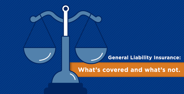 What Is Not Covered Under General Liability Insurance?